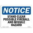 thumbnail image 1 of OSHA Notice Sign - Stand Clear Possible Fireball And Missile Hazard | Decal | Protect Your Business, Construction Site |  Made in the USA, 1 of 4