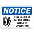 thumbnail image 1 of OSHA Notice Sign - Stay Clear Of Sifter Boxes While Sign With Symbol | Decal | Protect Your Business, Construction Site |  Made in the USA, 1 of 4