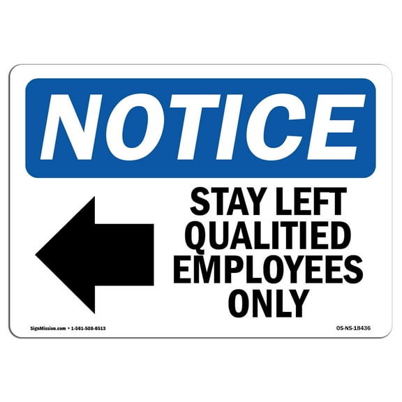 OSHA Notice Sign - Stay Left Qualified Employees Sign With Symbol | Decal | Protect Your Business, Construction Site |  Made in the USA