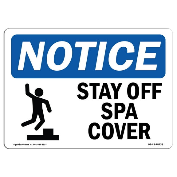 OSHA Notice Sign - Stay Off Spa Cover Sign With Symbol | Decal | Protect Your Business, Construction Site, Warehouse |  Made in the USA