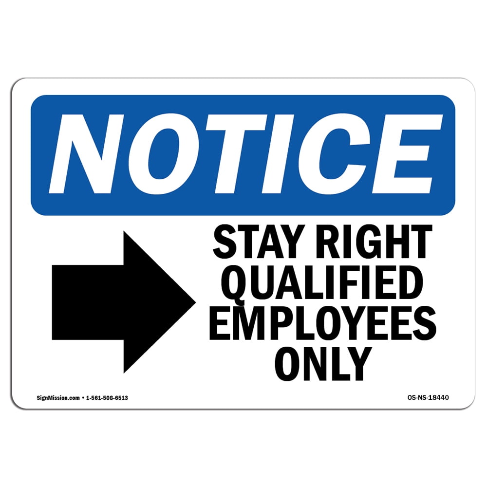 Keep Rigjht Sign OSHA Notice Sign - Stay Right Qualified Employees | Aluminum Sign ...