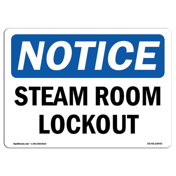 OSHA Notice Sign - Steam Room Lockout | Plastic Sign | Protect Your Business, Construction Site, Warehouse & Shop Area |  Made in the USA