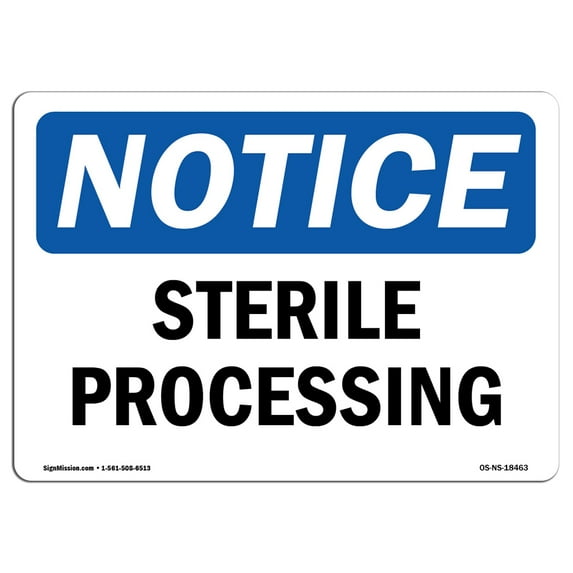 OSHA Notice Sign - Sterile Processing | Aluminum Sign | Protect Your Business, Construction Site, Warehouse & Shop Area | Made in the USA