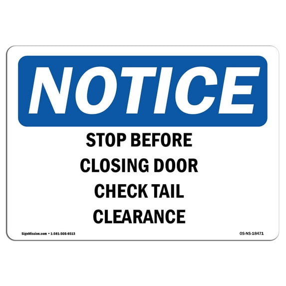 OSHA Notice Sign - Stop Before Closing Door Check Tail Clearance | Decal | Protect Your Business, Construction Site | Made in the USA
