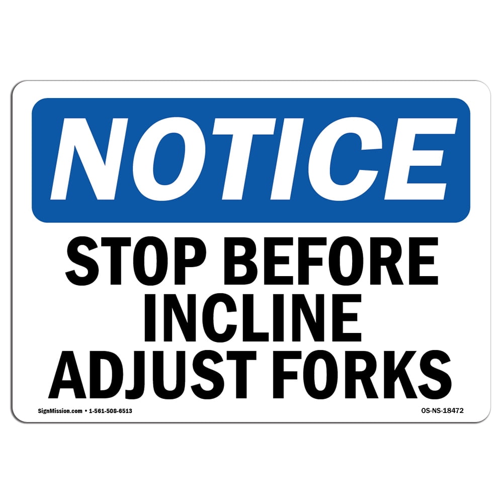 Please Adjust Sign OSHA Notice Sign - Stop Before Incline Adjust Forks | Decal | Protect ...