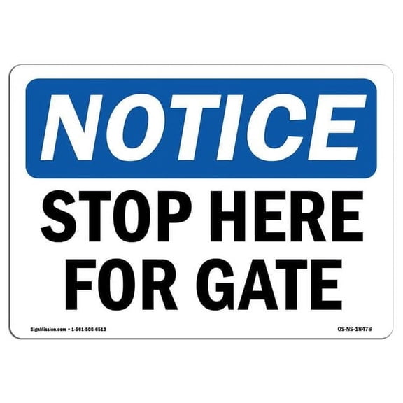 OSHA Notice Sign - Stop Here for Gate