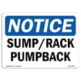 thumbnail image 1 of OSHA Notice Sign - Sump Rack Pumpback | Decal | Protect Your Business, Construction Site, Warehouse & Shop Area |  Made in the USA, 1 of 4