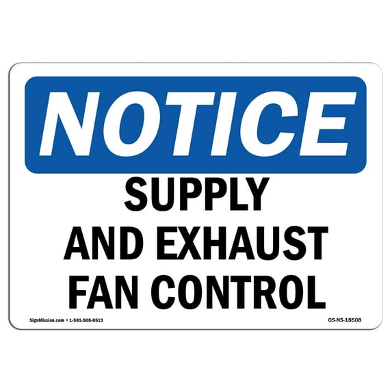 OSHA Notice Sign - Supply And Exhaust Fan Controls | Plastic Sign | Protect Your Business, Construction Site, Warehouse & Shop Area | Made in the USA