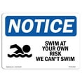 thumbnail image 1 of OSHA Notice Sign - Swim At Your Own Risk We Can't Swim Sign With Symbol | Decal | Protect Your Business, Work Site |  Made in the USA, 1 of 4