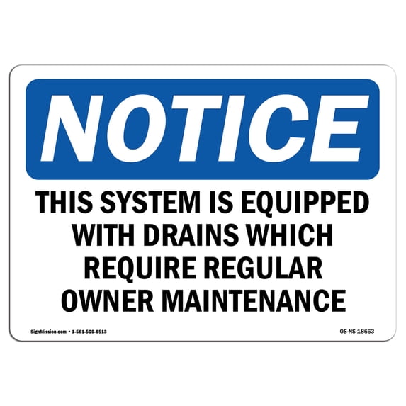 OSHA Notice Sign - This System Is Equipped With Drains Which | Aluminum Sign | Protect Your Business, Work Site, Warehouse & Shop Area | Made in the USA