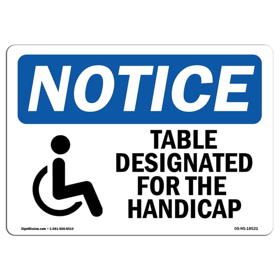 OSHA Notice Sign - Table Designated For The Handicapped | Plastic Sign | Protect Your Business, Construction Site, Warehouse & Shop Area |  Made in the USA