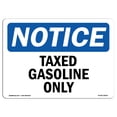 thumbnail image 1 of OSHA Notice Sign - Taxed Gasoline Only | Plastic Sign | Protect Your Business, Construction Site, Warehouse & Shop Area |  Made in the USA, 1 of 5