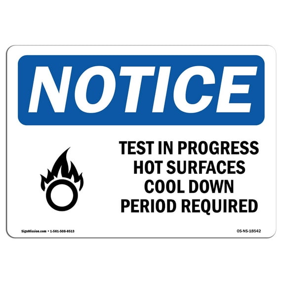 OSHA Notice Sign - Test In Process Hot Surfaces | Plastic Sign | Protect Your Business, Construction Site, Warehouse & Shop Area | Made in the USA