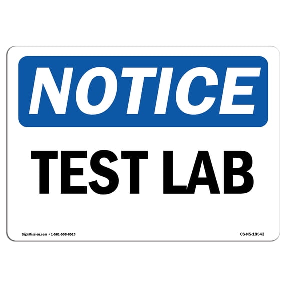 OSHA Notice Sign - Test Lab | Plastic Sign | Protect Your Business, Construction Site, Warehouse & Shop Area | Made in the USA