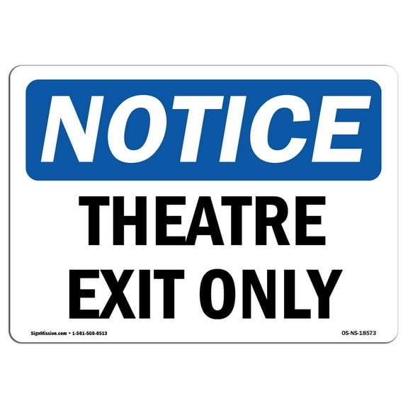 OSHA Notice Sign - Theatre Exit Only | Plastic Sign | Protect Your Business, Construction Site, Warehouse & Shop Area |  Made in the USA
