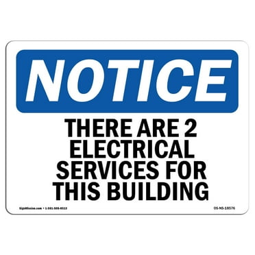 OSHA Notice Sign - There Are 2 Electrical Services For This Building | Decal | Protect Your Business, Construction Site |  Made in the USA