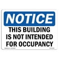 thumbnail image 1 of OSHA Notice Sign - This Building Is Not Intended For Occupancy | Decal | Protect Your Business, Construction Site |  Made in the USA, 1 of 4
