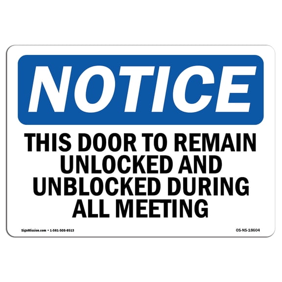 OSHA Notice Sign - This Door To Remain Unlocked And Unblocked | Decal | Protect Your Business, Construction Site | Made in the USA