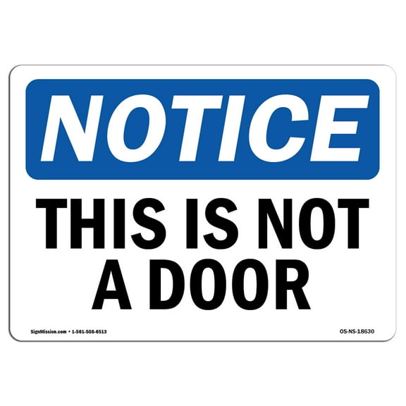 OSHA Notice Sign - This Is Not A Door | Plastic Sign | Protect Your Business, Construction Site, Warehouse & Shop Area |  Made in the USA