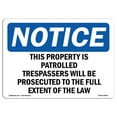 thumbnail image 1 of OSHA Notice Sign - This Property Is Patrolled Trespassers Will | Decal | Protect Your Business, Construction Site |  Made in the USA, 1 of 4