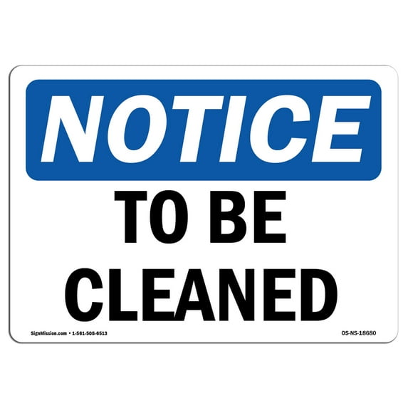 OSHA Notice Sign - To Be Cleaned | Decal | Protect Your Business, Construction Site, Warehouse & Shop Area | Made in the USA