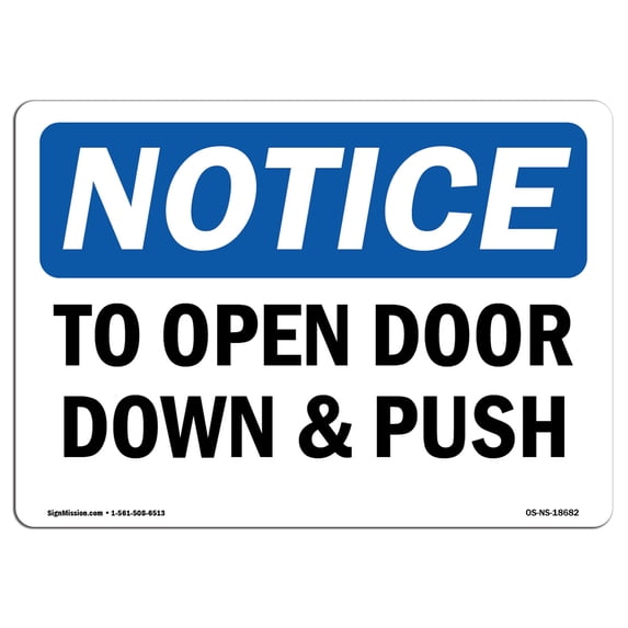 OSHA Notice Sign - To Open Door Down And Push | Decal | Protect Your Business, Construction Site, Warehouse & Shop Area | Made in the USA