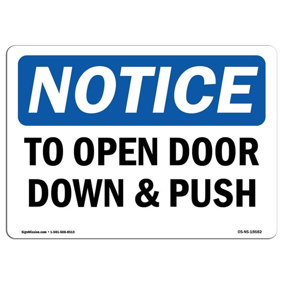 OSHA Notice Sign - To Open Door Down And Push | Plastic Sign | Protect Your Business, Construction Site, Warehouse & Shop Area |  Made in the USA