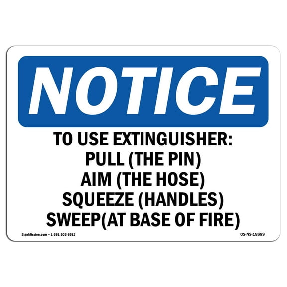 OSHA Notice Sign - To Use Extinguisher Pull (The Pin) Aim | Decal | Protect Your Business, Construction Site, Warehouse |  Made in the USA