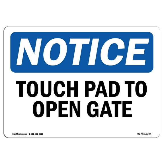 OSHA Notice Sign - Touch Pad To Open Gate | Plastic Sign | Protect Your Business, Construction Site, Warehouse & Shop Area |  Made in the USA