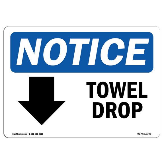 OSHA Notice Sign - Towel Drop [Down Arrow] Sign With Symbol | Decal | Protect Your Business, Construction Site |  Made in the USA