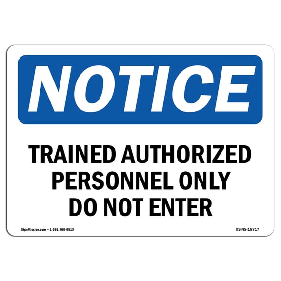 OSHA Notice Sign - Trained Authorized Personnel Only Do Not Enter | Plastic Sign | Protect Your Business, Work Site, Warehouse |  Made in the USA