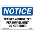 thumbnail image 1 of OSHA Notice Sign - Trained Authorized Personnel Only Do Not Enter, 1 of 1