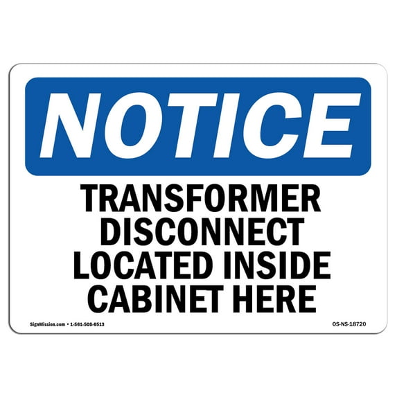 OSHA Notice Sign - Transformer Disconnect Located Inside Cabinet Here | Decal | Protect Your Business, Work Site | Made in the USA