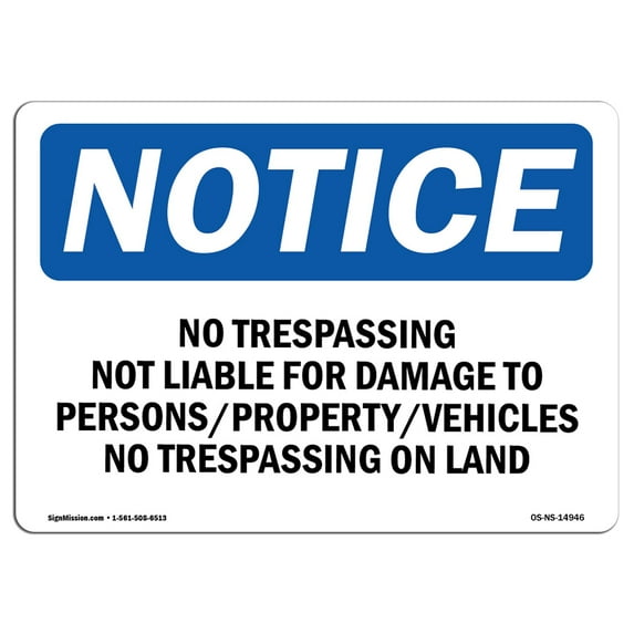 OSHA Notice Sign - No Trespassing Not Liable For Damage To | Plastic Sign | Protect Your Business, Work Site, Warehouse & Shop Area | Made in the USA