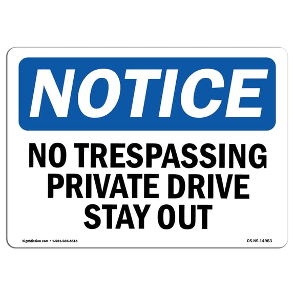 OSHA Notice Sign - No Trespassing Private Drive Stay Out | Plastic Sign | Protect Your Business, Construction Site, Warehouse & Shop Area | Made in the USA
