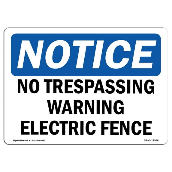 OSHA Notice Sign - No Trespassing Warning Electric Fence | Plastic Sign | Protect Your Business, Construction Site, Warehouse & Shop Area | Made in the USA
