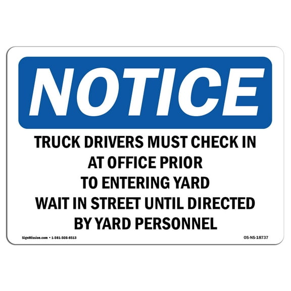 OSHA Notice Sign - Truck Drivers Must Check In At Office Prior | Plastic Sign | Protect Your Business, Work Site, Warehouse & Shop Area |  Made in the USA