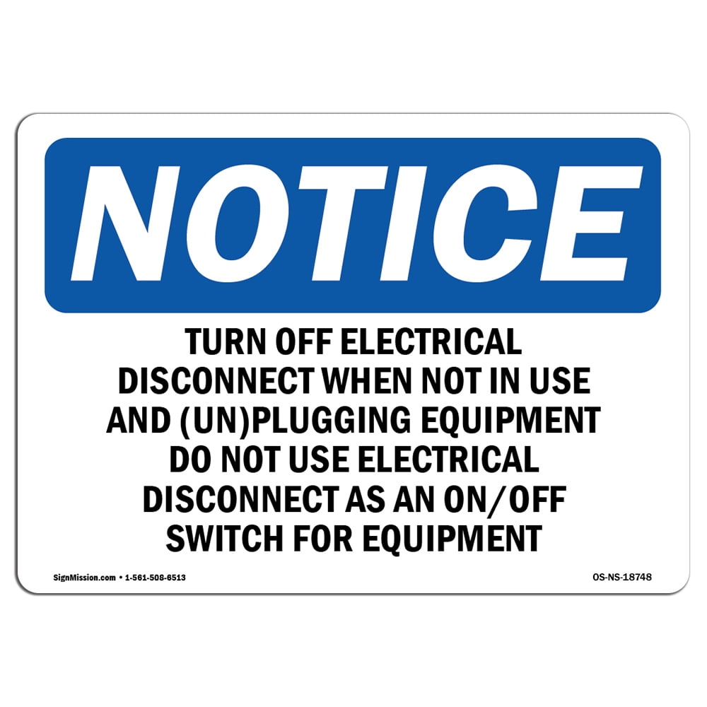 Sign Not Disconect OSHA Notice Sign - Turn Off Electrical Disconnect When Not | Aluminum ...