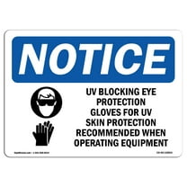 OSHA Notice Sign - UV Blocking Eye Protection & Sign With Symbol | Decal | Protect Your Business, Construction Site |  Made in the USA