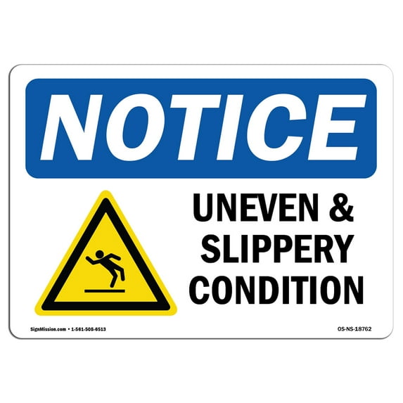 OSHA Notice Sign - Uneven & Slippery Conditions Sign With Symbol | Decal | Protect Your Business, Construction Site | Made in the USA