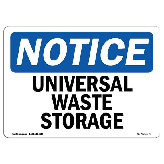 OSHA Notice Sign - Universal Waste Storage | Decal | Protect Your Business, Construction Site, Warehouse & Shop Area | Made in the USA