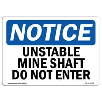 OSHA Notice Sign - Unstable Mine Shaft Do Not Enter | Decal | Protect Your Business, Construction Site, Warehouse |  Made in the USA