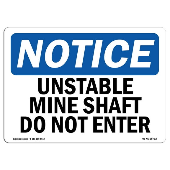 OSHA Notice Sign - Unstable Mine Shaft Do Not Enter | Decal | Protect Your Business, Construction Site, Warehouse |  Made in the USA
