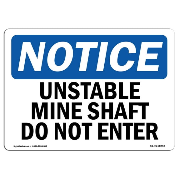 OSHA Notice Sign - Unstable Mine Shaft Do Not Enter | Decal | Protect Your Business, Construction Site, Warehouse | Made in the USA