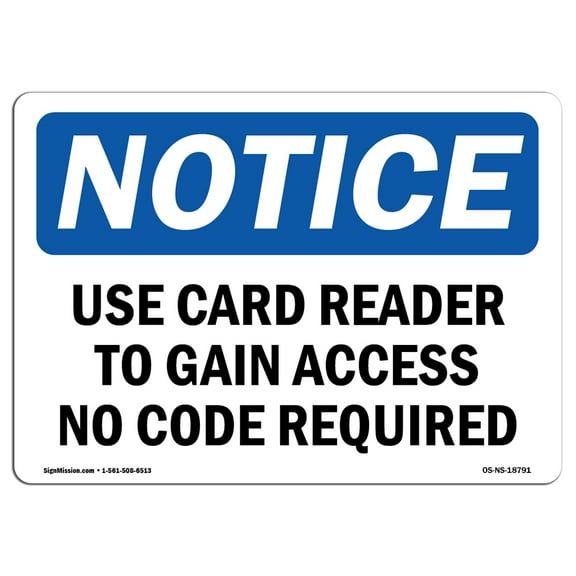 OSHA Notice Sign - Use Card Reader To Gain Access No Code Required | Plastic Sign | Protect Your Business, Work Site, Warehouse |  Made in the USA