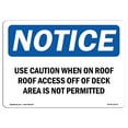 thumbnail image 1 of OSHA Notice Sign - Use Caution When On Roof Roof Access Off | Plastic Sign | Protect Your Business, Work Site, Warehouse & Shop Area |  Made in the USA, 1 of 5