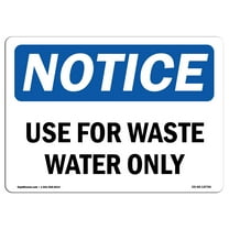 OSHA Notice Sign - Use For Waste Water Only | Decal | Protect Your Business, Construction Site, Warehouse & Shop Area |  Made in the USA