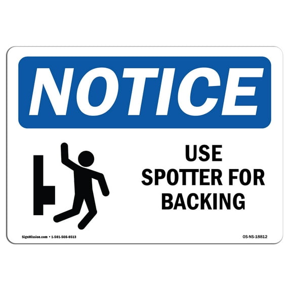 OSHA Notice Sign - Use Spotter For Backing | Plastic Sign | Protect Your Business, Construction Site, Warehouse & Shop Area | Made in the USA