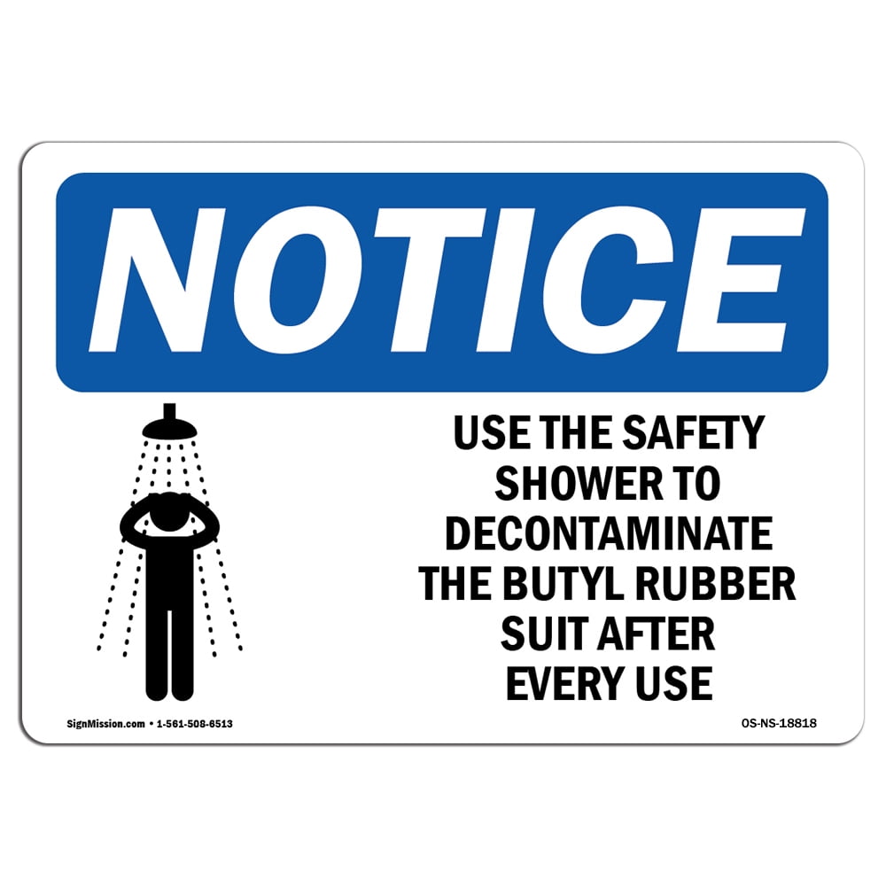 OSHA Notice Sign Use The Safety Shower To Decontaminate Sign With