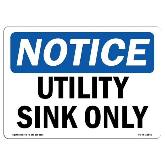 OSHA Notice Sign - Utility Sink Only | Decal | Protect Your Business, Construction Site, Warehouse & Shop Area | Made in the USA